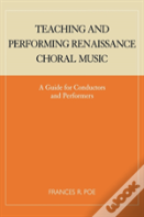 Teaching And Performing Renaissance Choral Music