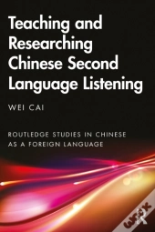 Teaching And Researching Chinese Second Language Listening