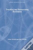 Teaching And Researching Motivation