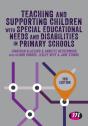 Teaching And Supporting Children With Special Educational Needs And Disabilities In Primary Schools - Preview