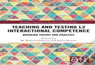 Teaching And Testing L2 Interactional Competence