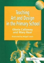 Teaching Art & Design In The Primary School - Preview