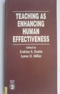 Teaching As Enhancing Human Effectiveness