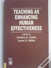 Teaching As Enhancing Human Effectiveness