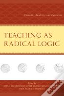Teaching As Radical Logic