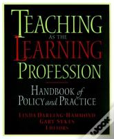 Teaching As The Learning Profession