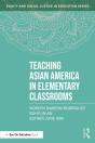 Teaching Asian America In Elementary Classrooms - Preview