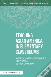 Teaching Asian America In Elementary Classrooms