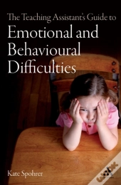 Teaching Assistant'S Guide To Emotional And Behavioural Difficulties