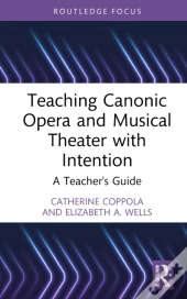 Teaching Canonic Opera And Musical Theater With Intention