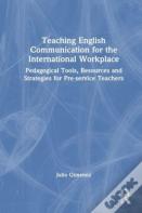 Teaching Communication, Skills And Competencies For The International Workplace