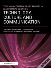Teaching Contemporary Themes In Secondary Education: Technology, Culture And Communication