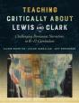Teaching Critically About Lewis And Clark - Preview