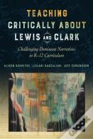 Teaching Critically About Lewis And Clark