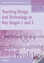 Teaching Design And Technology At Key Stages 1 And 2