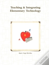 Teaching & Integrating Elementary Techno