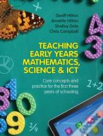 Teaching Early Years Mathematics, Science And Ict