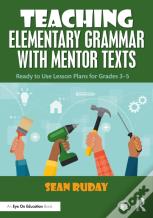 Teaching Elementary Grammar With Mentor Texts