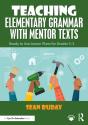 Teaching Elementary Grammar With Mentor Texts - Preview