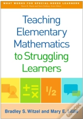Teaching Elementary Mathematics To Struggling Learners