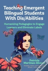 Teaching Emergent Bilingual Students With Dis/Abilities