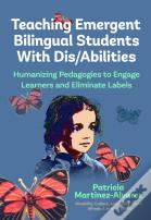 Teaching Emergent Bilingual Students With Dis/Abilities