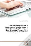 Teaching English As A Foreign Language From A New Literacy Perspective
