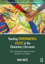 Teaching Environmental Justice In The Elementary Classroom - Preview