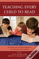 Teaching Every Child To Read