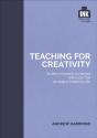 Teaching For Creativity: Super-Charged Learning Through 'The Invisible Curriculum' - Preview
