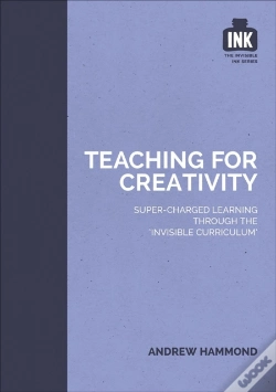 Capa do artigo Teaching For Creativity: Super-Charged Learning Through 'The Invisible Curriculum'