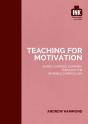 Teaching For Motivation: Super-Charged Learning Through 'The Invisible Curriculum' - Preview