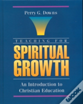 Teaching For Spiritual Growth