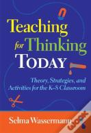 Teaching For Thinking Today