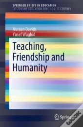 Teaching, Friendship And Humanity