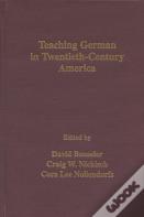 Teaching German In Twentieth-Century America