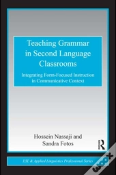 Teaching Grammar In Second Language Classrooms
