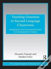 Teaching Grammar In Second Language Classrooms