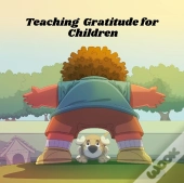 Teaching Gratitude For Children