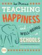 Teaching Happiness And Well-Being In Schools, Second Edition - Preview