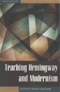 Teaching Hemingway And Modernism - Preview