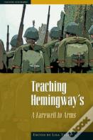 Teaching Hemingway'S ""A Farewell To Arms