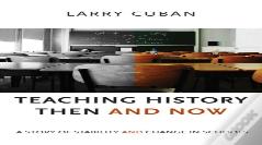 Teaching History Then And Now