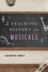 Teaching History With Musicals