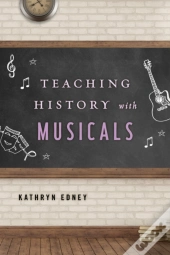 Teaching History With Musicals