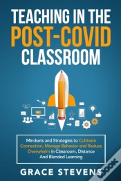 Capa do artigo Teaching In The Post Covid Classroom: Mi