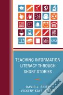 Teaching Information Literacy Through Short Stories