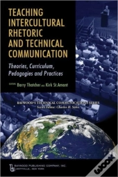 Teaching Intercultural Rhetoric And Technical Communication