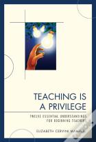 Teaching Is A Privilege