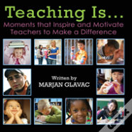 Teaching Is...